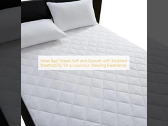 Hotel Bed Sheets Soft and Smooth with Excellent Breathability for a Luxurious Sleeping Experience
